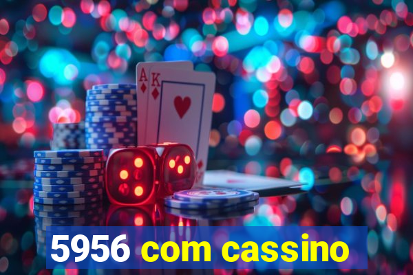 5956 com cassino